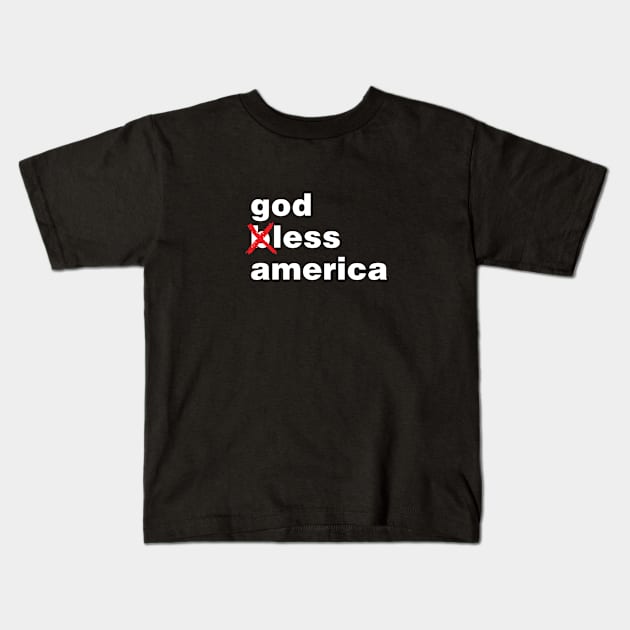 God Less America Kids T-Shirt by Assertive Shirts